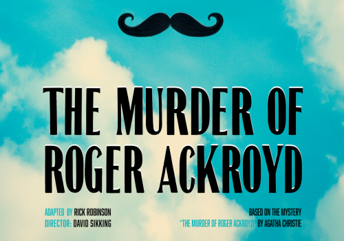 A blue sky poster for Poirot: a bowler hat and mustache float above &ldquo;The Murder of Roger Ackroyd&rdquo; in bold black letters, dramatic mystery vibe.