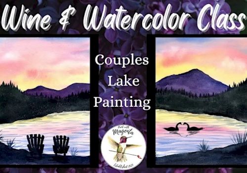 A promotional flyer for a Wine & Watercolor Class featuring &ldquo;Couples Lake Painting&rdquo; with two sunset lake scenes and a couple illustration in the center.